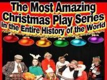 The Most Amazing Christmas Play Series in the Entire History of the World