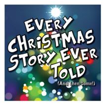 Every Christmas Story Ever Told (and then some)