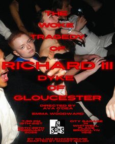 The Woke Tragedy of Richard III: Dyke of Gloucester show poster