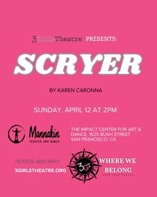 3Girls Theatre Presents: Scryer by Karen Caronna show poster