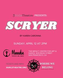 3Girls Theatre Presents: Scryer by Karen Caronna