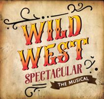 Wild West Spectacular the Musical