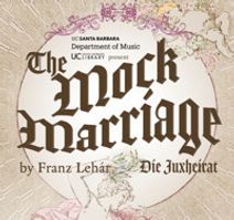 Franz Lehár's The Mock Marriage (North American premiere)