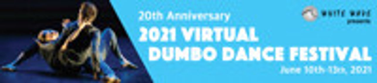 Call for Choreographers at 2021 Virtual DUMBO Dance Festival show poster