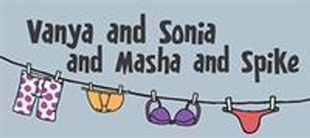 Vanya & Sonia & Masha & Spike show poster