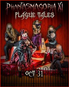 PHANTASMAGORIA XI PRESENTS “PLAGUE TALES” show poster