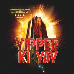 Yippee Ki Yay show poster