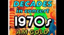 Decades in Concert:70s AM Gold