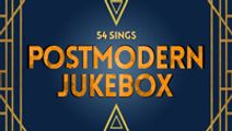 54 Sings Postmodern Jukebox