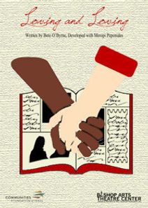 LOVING AND LOVING  By Beto O’Byrne  Developed with Meropi Peponides