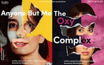 IAMA Theatre Company Presents: Anna LaMadrid’s The Oxy Complex and Sheila Carrasco's Anyone But Me