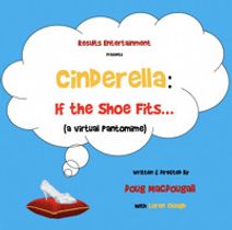 Cinderella: If the Shoe Fits (Pantomime)