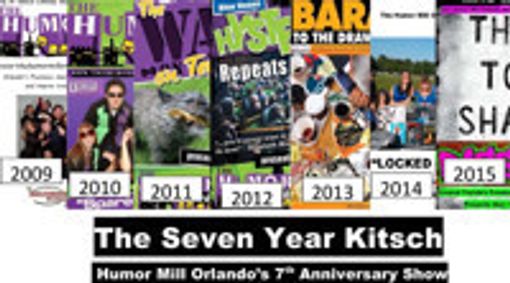 The Seven Year Kitsch by The Humor Mill Orlando - The Anniversary Show! show poster