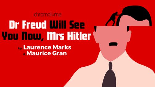 Dr Freud Will See You Now, Mrs Hitler show poster