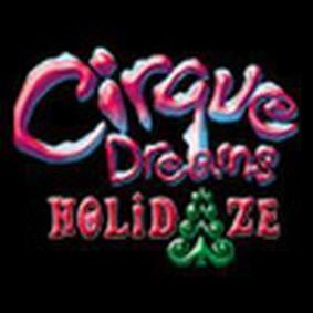 CIRQUE DREAMS: HOLIDAZE show poster