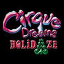 CIRQUE DREAMS: HOLIDAZE