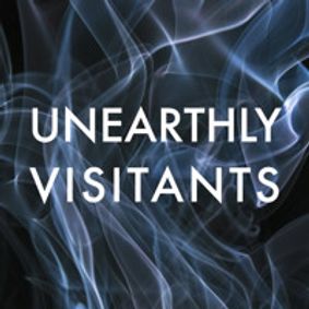 UNEARTHLY VISITANTS show poster