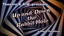 Up and Down the Rabbit Hole – A BFF 2023 Binge Fringe Festival of FREE Theatre WORLD PREMIERE
