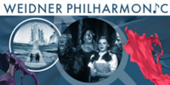 Weidner Philharmonic A Symphonic Night at the Movies The Wizard of Oz - with Live Symphony show poster
