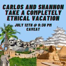 Carlos and Shannon Take a Completely Ethical Vacation