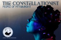PEOPLE OF PITTSBURGH II: The Constellationist