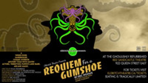 Eldritch Theatre presents... REQUIEM FOR A GUMSHOE show poster