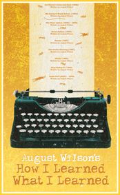 August Wilson's How I Learned What I Learned show poster