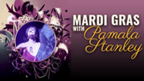 Mardis Gras with Pamala Stanley show poster