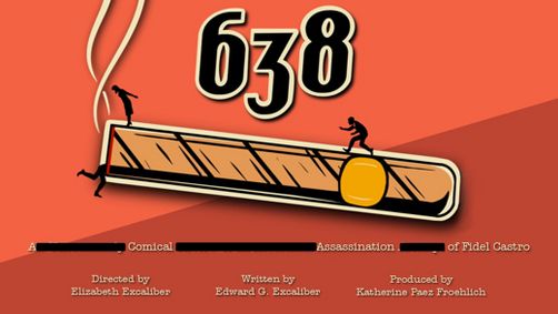 638: An Uncommonly Comical Review of an Accidental Assassination Attempt of Fidel Castro show poster