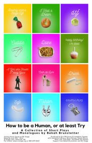 How to be a Human, or at least Try: A Collection of Short Plays and Monologues by Bekah Brunstetter show poster