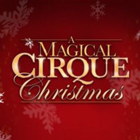A Magical Cirque Christmas show poster