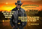 Jedidiah Blackstone: Origin Story of an Alter Ego & the Untold Tales from the Darkside of the West in Denver
