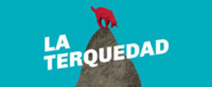 La Terquedad show poster