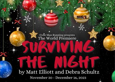 The World Premiere of Surviving the Night by Matt Elliott and Debra Schultz show poster