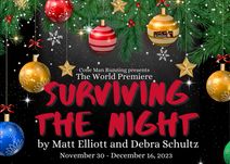 The World Premiere of  Surviving the Night  by Matt Elliott and Debra Schultz