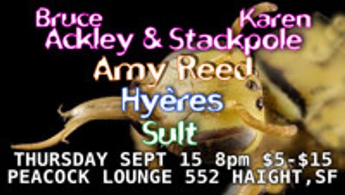 Bruce Ackley & Karen Stackpole, Amy Reed, Luciano Chessa's Hyères, Sult show poster