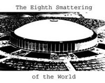 The Eighth Smattering of the World