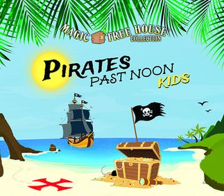 Magic Tree House: Pirates Past Noon Kids show poster