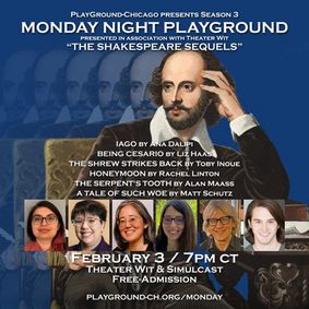 MONDAY NIGHT PLAYGROUND: THE SHAKESPEARE’S SEQUELS show poster