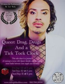 Queer:Drag, Drugs, and a Tick Tock Clock  show poster