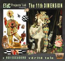 The 11th DIMENSION, a Roi Escudero verite tale 
