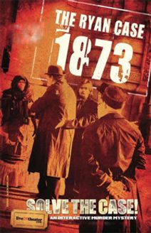 Interactive Murder Mystery: The Ryan Case 1873