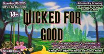 Wicked For Good : A burlesque & bingo adventure down the shimmy shake road!
