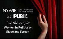 We the People: Women in Politics on Stage and Screen