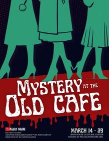 Mystery at the Old Cafe show poster
