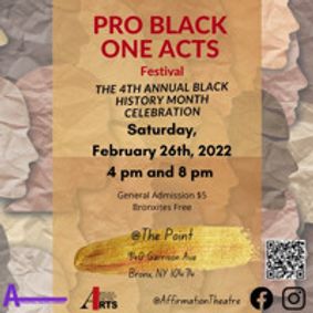 Affirmation Theatre Company's Pro Black One Acts Festival: Black History Month Celebration! show poster