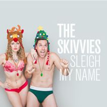 The Skivvies: Sleigh My Name