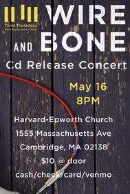 Wire and Bone: CD release: w/Bryant, Tacuma, Garzone, Bowman, Wessel, Hofbauer. show poster