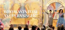 Who Wants to be an Opera Singer?