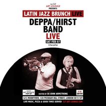 Latin Jazz Brunch Live with Deppa/Hirst Band (Live) + Dj John Armstrong On February 07, 2026